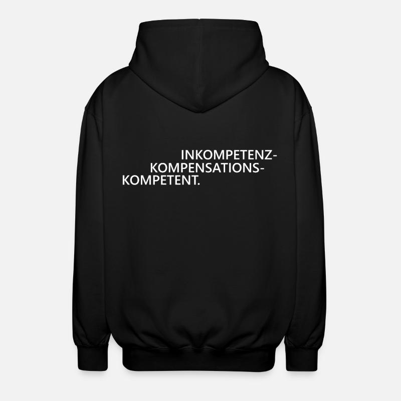 Inkompetenzkompensationskompetent Kompetenz - Unisex Kapuzenjacke - Schwarz
