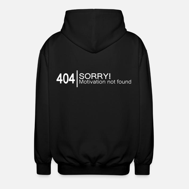 404 Désolé Motivation introuvable. - Veste à capuche unisexe - noir