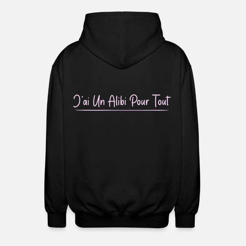 J’ai un alibi pour tout - Veste à capuche unisexe - noir