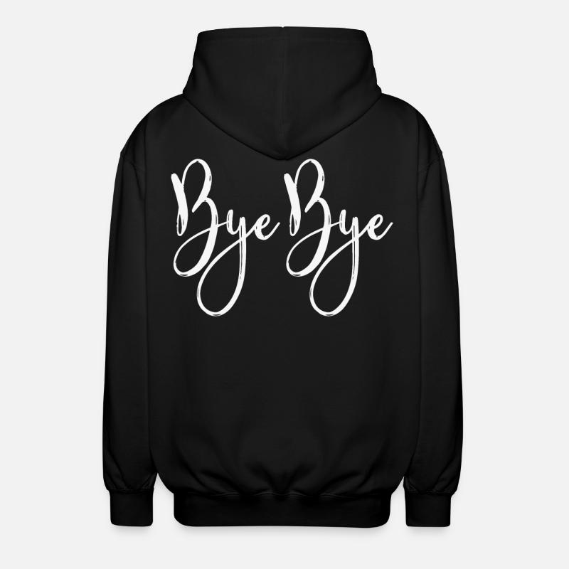 bye bye - Unisex Hooded Jacket - black