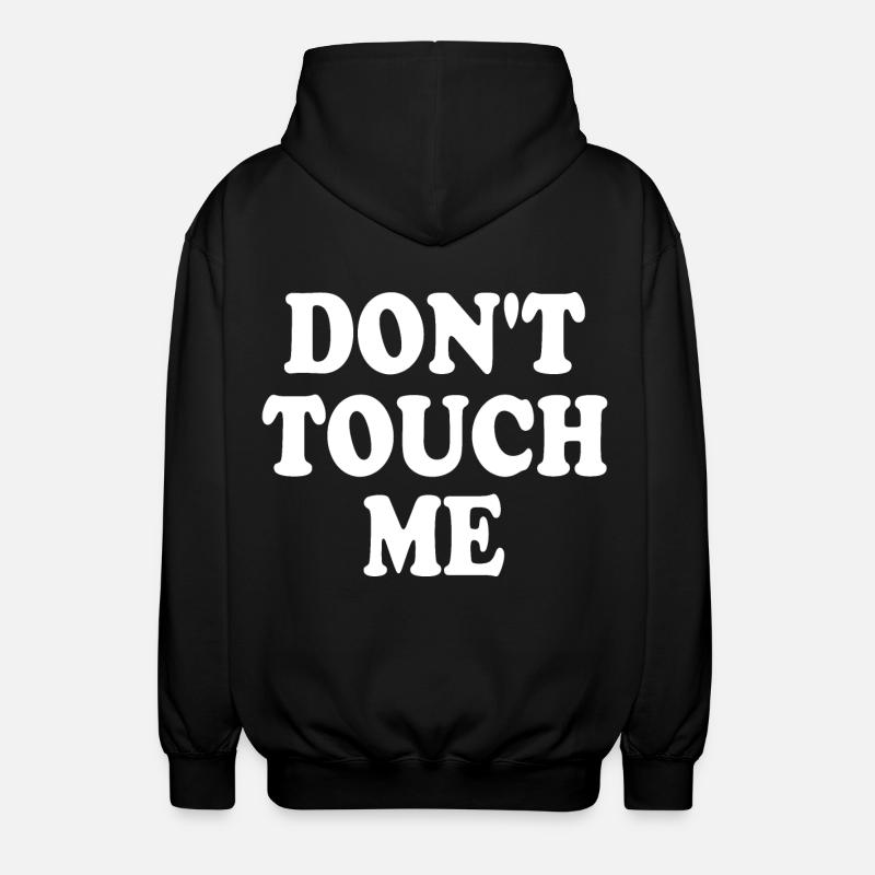 Dont touch me - Veste à capuche unisexe - noir