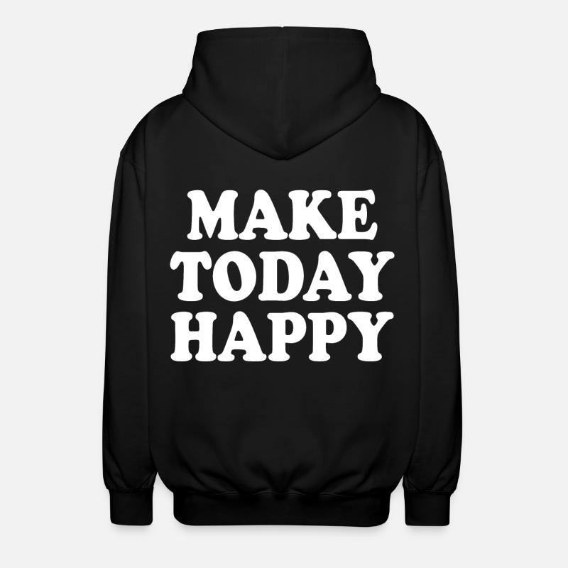 Make today happy - Unisex Hooded Jacket - black