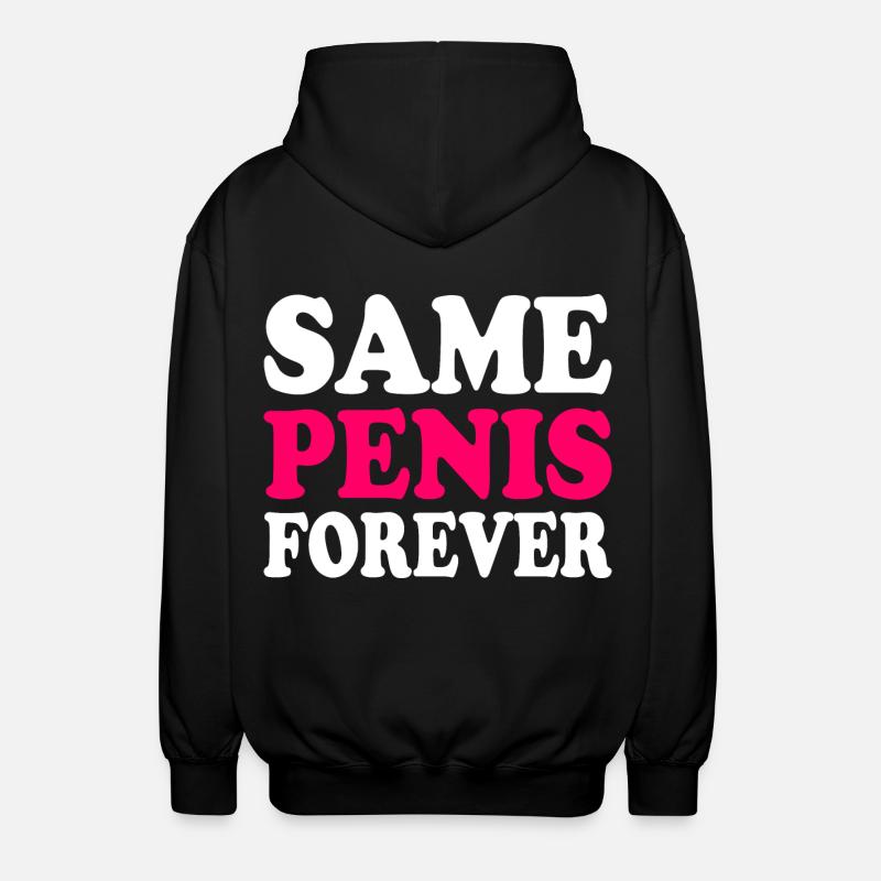 Same penis forever - Unisex Hooded Jacket - black