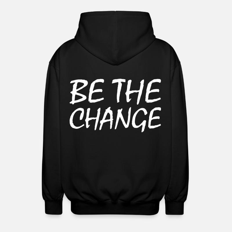 be the change - Veste à capuche unisexe - noir