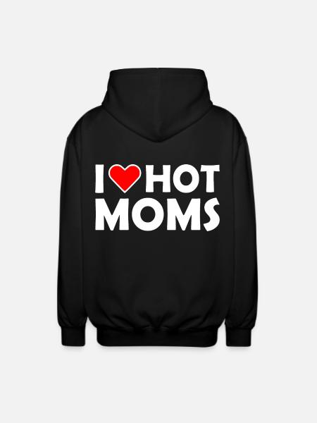 I love hot moms - Unisex Hooded Jacket - black