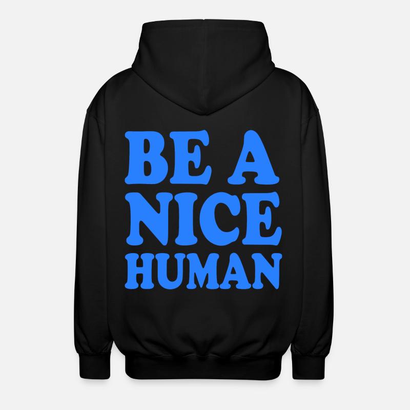 Be a nice human - Unisex Kapuzenjacke - Schwarz
