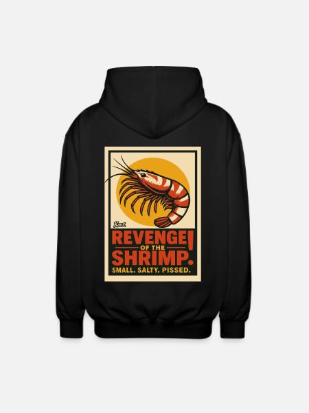 Revenge of the Shrimp – Small, Salty, Angry - Unisex Hooded Jacket - black