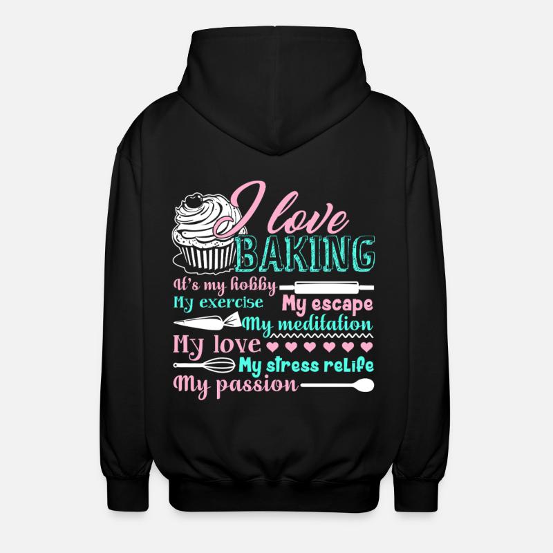 Baker I Love Baking - Unisex Hooded Jacket - black