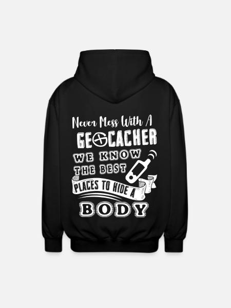 Geocaching Never Mess With Geocacher - Unisex Hooded Jacket - black