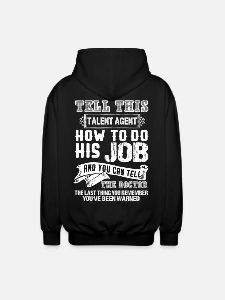 Talent Agent Talent Agent Job - Unisex Hooded Jacket - black