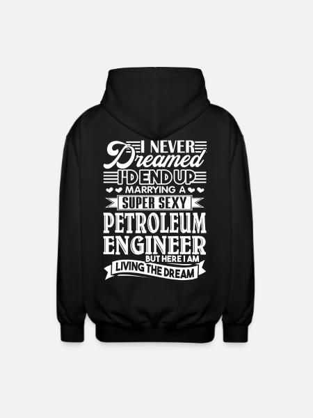 Petroleum Engineer Marrying A Petroleum Engineer - Unisex Hooded Jacket - black