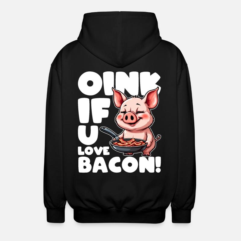 OINK, WENN SIE SPECK LIEBEN - Unisex Kapuzenjacke - Schwarz