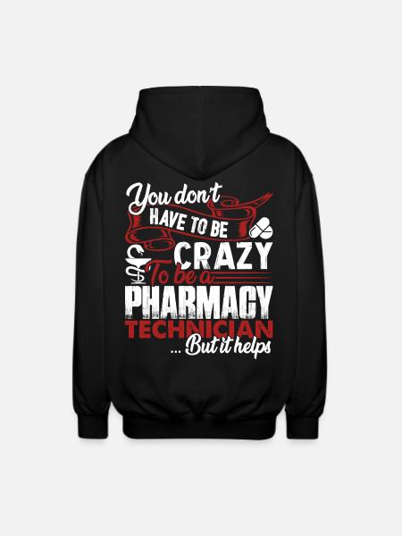 Pharmacy Technician Crazy Pharmacy Technician - Unisex Hooded Jacket - black