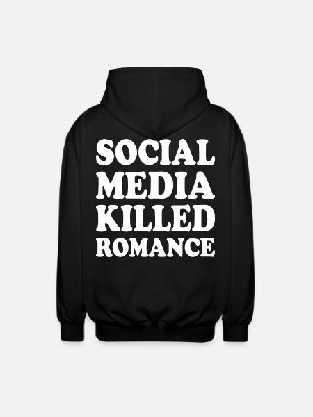 social media killed romance - Unisex hættejakke. - sort