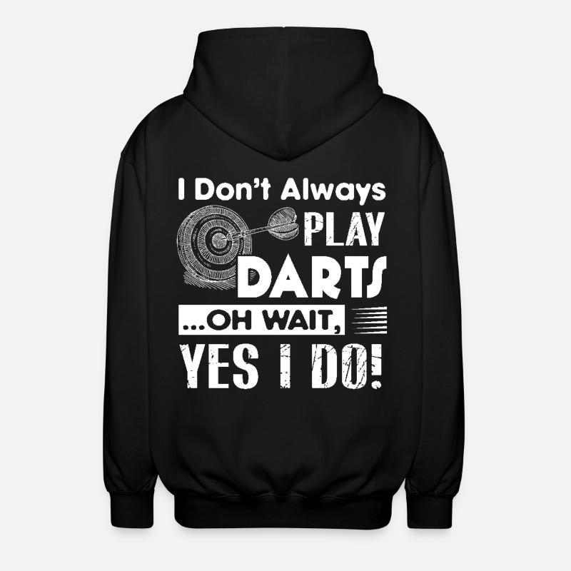 Darts Always Play Darts - Unisex Hooded Jacket - black