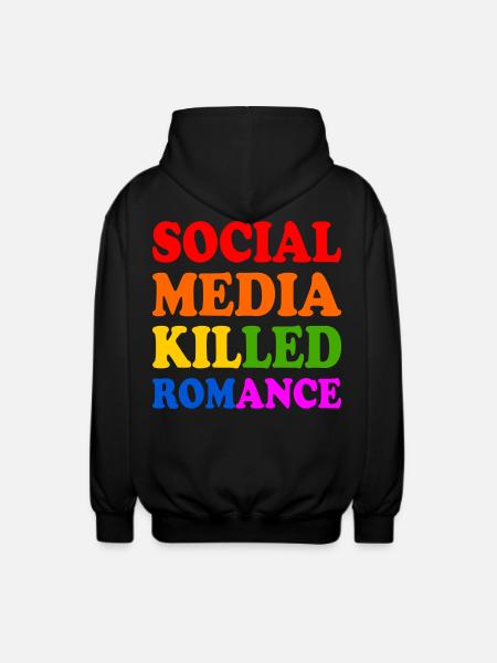 Social Media Killed Romance - Unisex Hooded Jacket - black