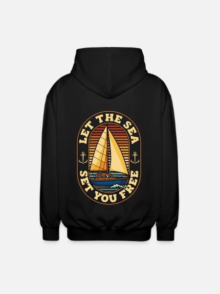 Sailing Let The Sea Set You Free Loves Boating - Unisex Kapuzenjacke - Schwarz