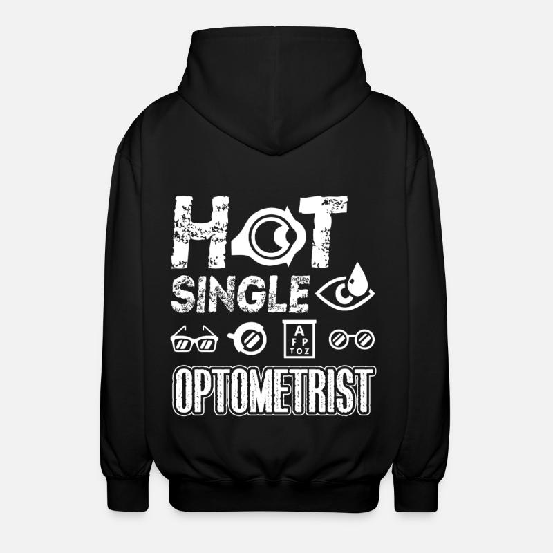 Optometrist Hot Single Optometrist - Unisex Hooded Jacket - black