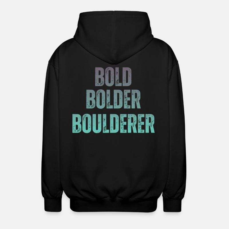 Bouldern Bold Bolder Boulderer - Unisex Kapuzenjacke - Schwarz
