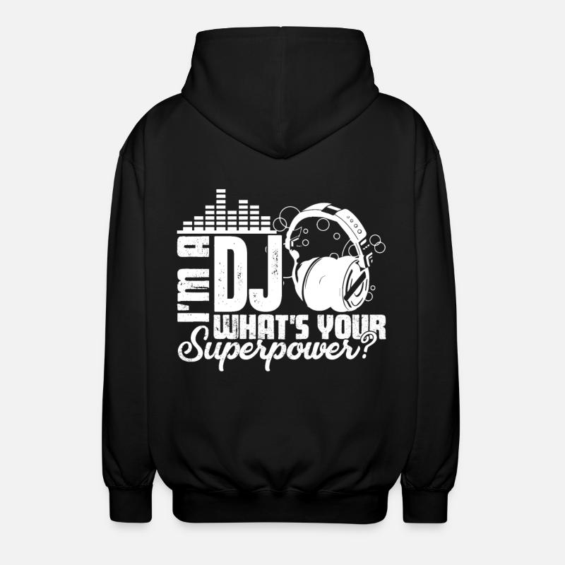 DJ je suis un DJ - Veste à capuche unisexe - noir