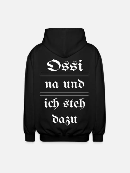 Ossi - na und - ich steh dazu - Unisex Kapuzenjacke - Schwarz