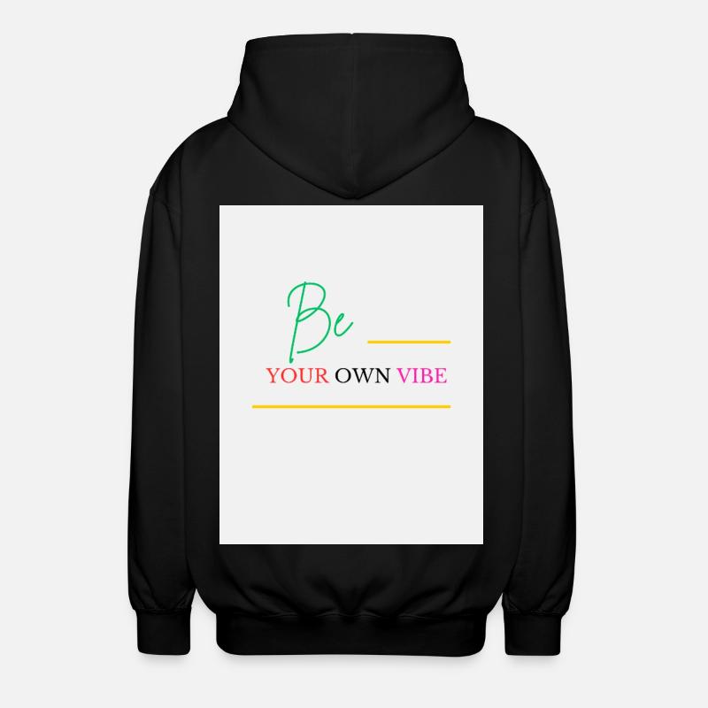 Be Your Own Vibe - Veste à capuche unisexe - noir