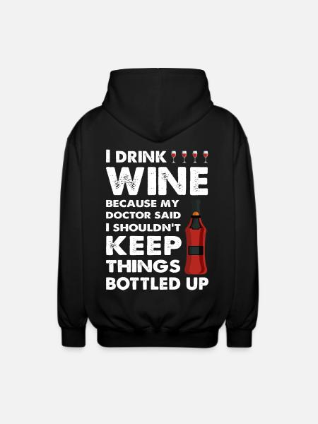 I drink Wine funny saying - Unisex Hooded Jacket - black