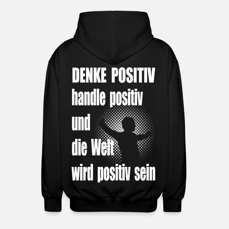Positive Thinking Motivational Saying Man - Unisex Hooded Jacket - black