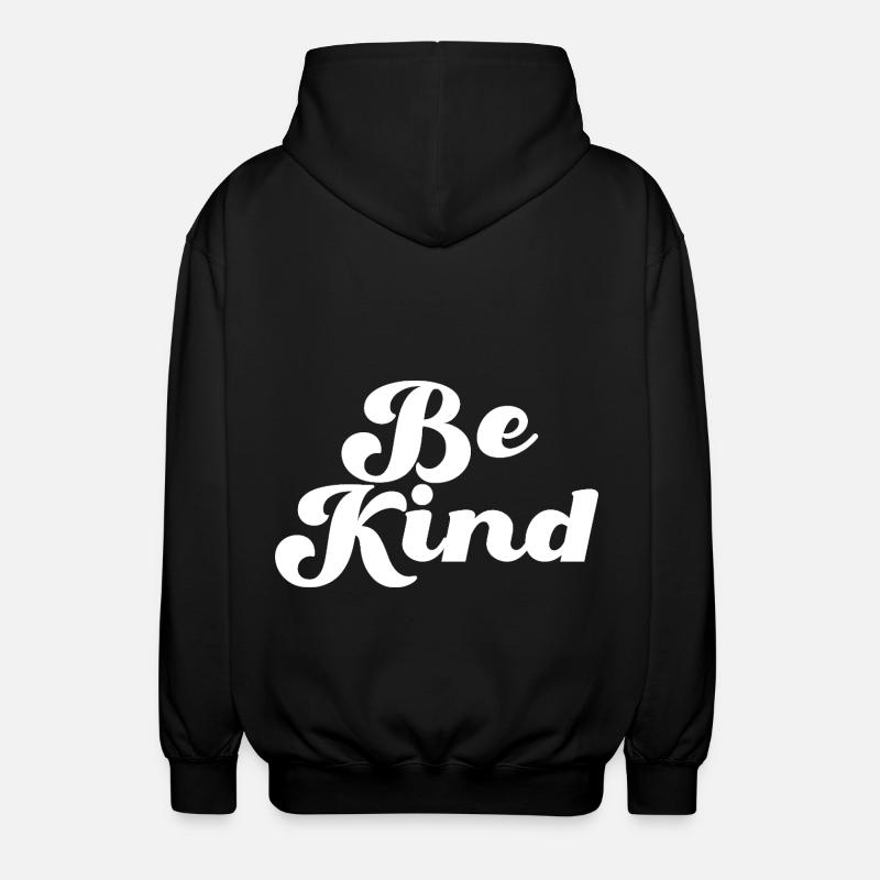 Be Kind Sei freundlich Statement - Unisex Kapuzenjacke - Schwarz