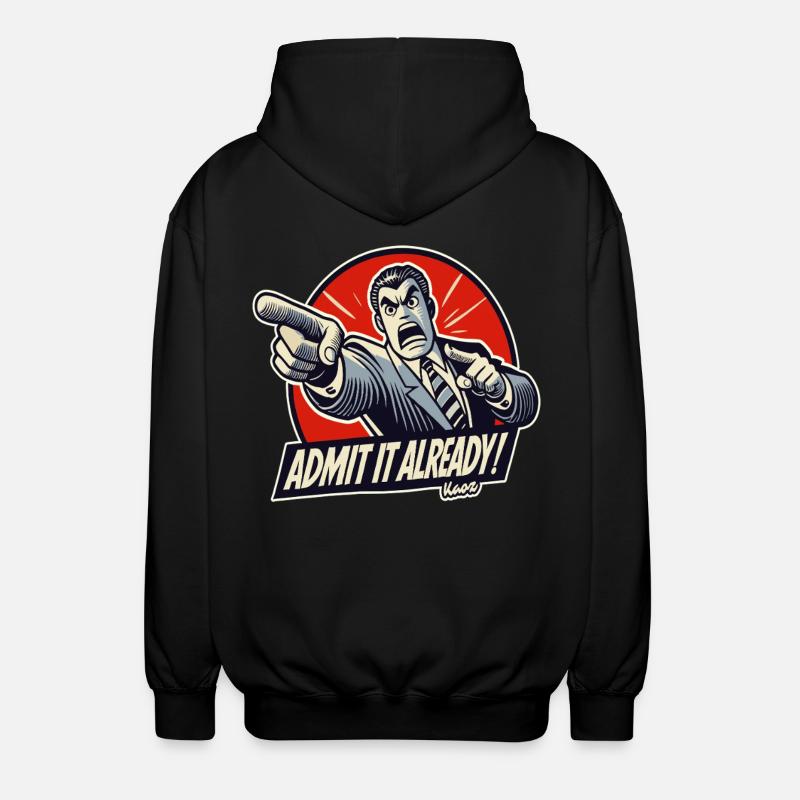 The Ultimate Accuser – Admit It! - Unisex Hooded Jacket - black