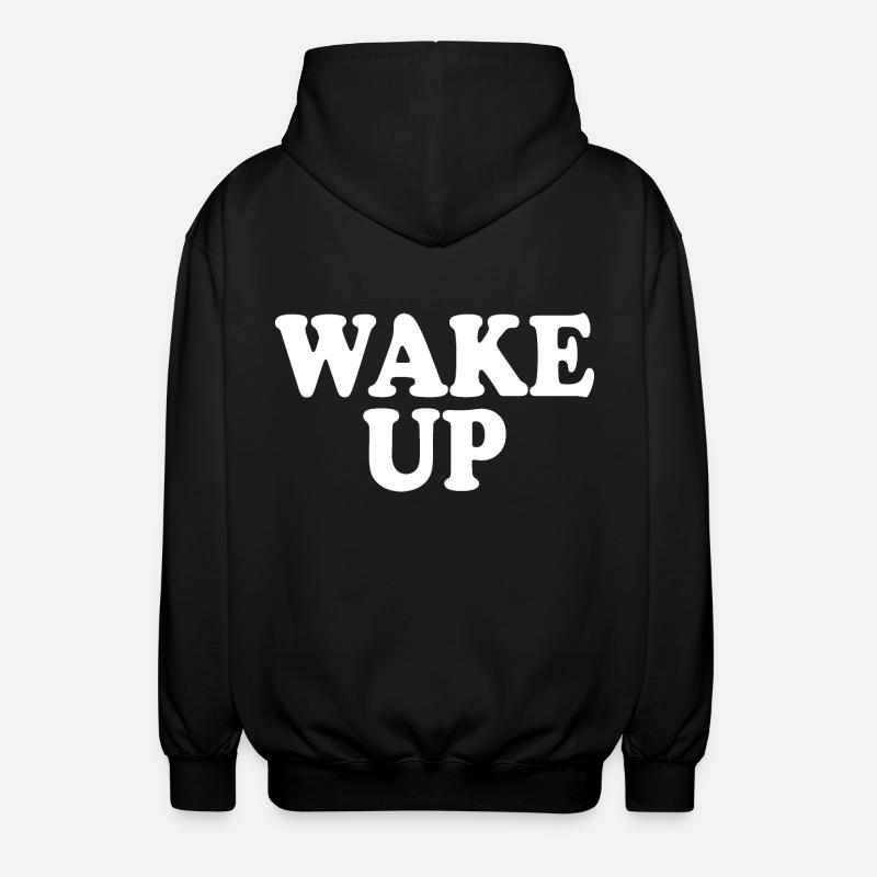 Wake up - Unisex Kapuzenjacke - Schwarz