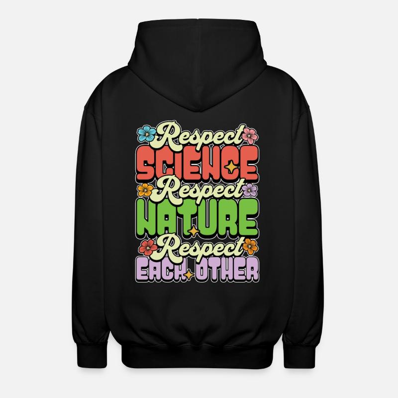 Environmental Scientist Respect Science Biologist - Unisex Hooded Jacket - black