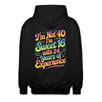 40. Geburtstag - Sweet 16 avec 24 ans d’expérience - Veste à capuche unisexe - noir - Dos - AI Model Male 185 light (185cm)
