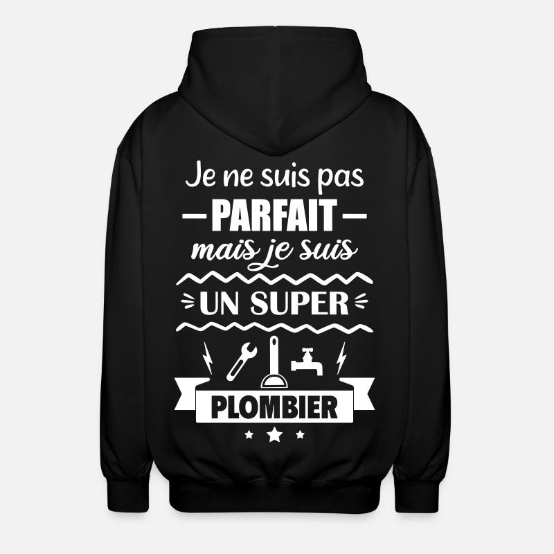 Pas parfait mais super plombier - Veste à capuche unisexe - noir