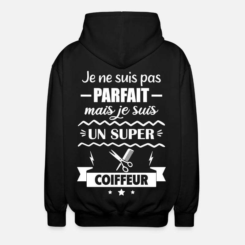 Pas parfait mais super coiffeur - Veste à capuche unisexe - noir