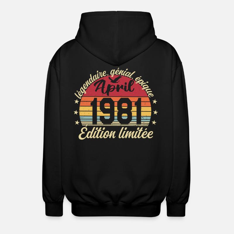 1981 avril Anniversaire avril 1981 - Veste à capuche unisexe - noir