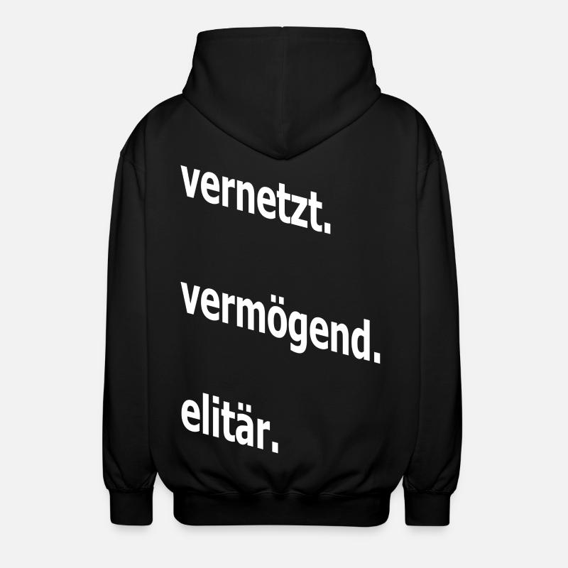 vernetzt vermögend elitär, Spruch, Geschenkidee - Unisex Kapuzenjacke - Schwarz
