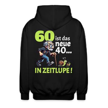 60 IST DAS NEUE 40 IN ZEITLUPE Geburtstag Männer - Unisex Kapuzenjacke - Schwarz - Hinten - AI Model Male 185 light (185cm)