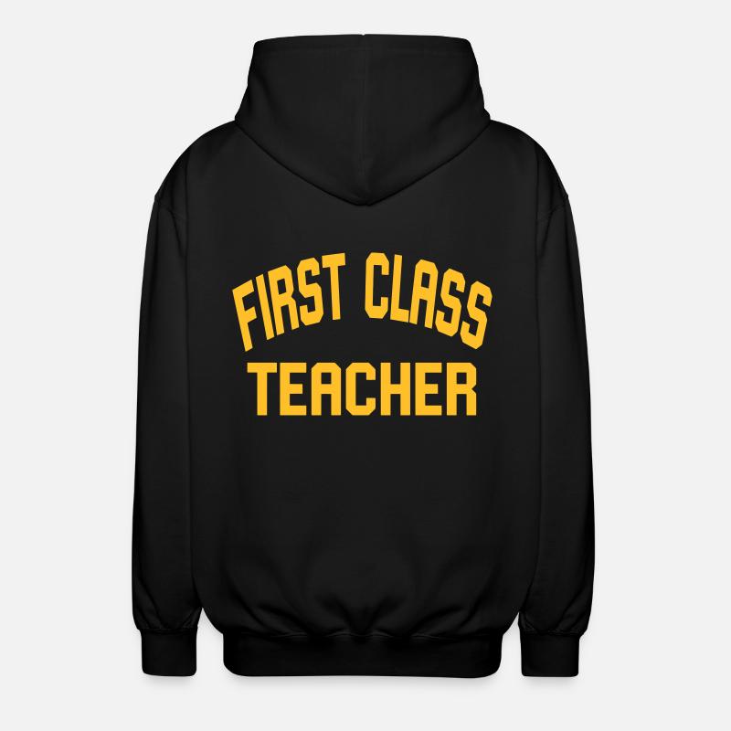 First Class Teacher - Unisex Hooded Jacket - black