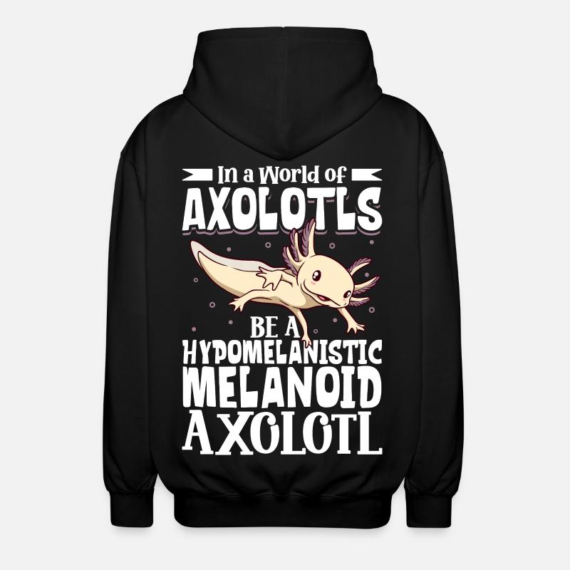 Be a Hypomelanistic melanoid Axolotl - Unisex Hooded Jacket - black