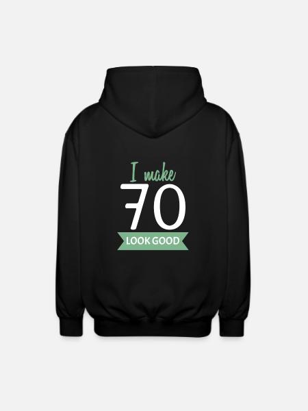 70th birthday saying - Unisex Hooded Jacket - black