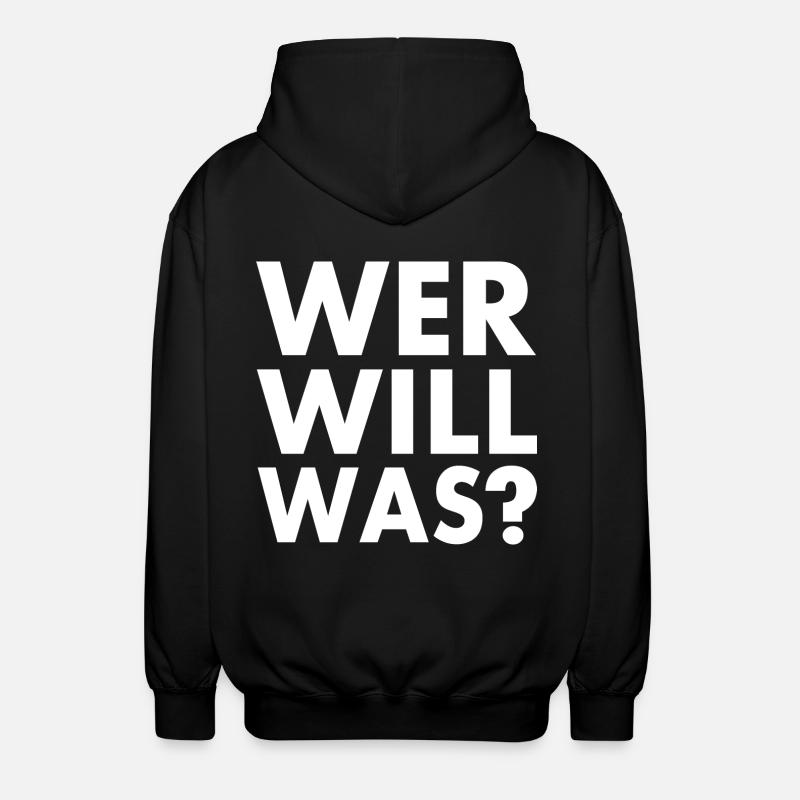 Wer will was - Unisex Kapuzenjacke - Schwarz