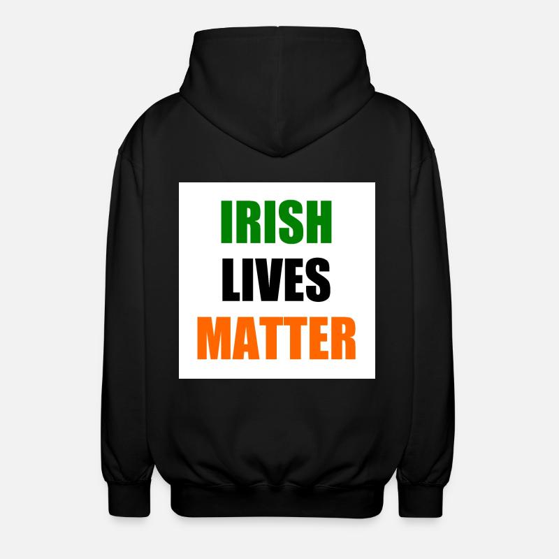 Irish lives matter - Unisex Hooded Jacket - black