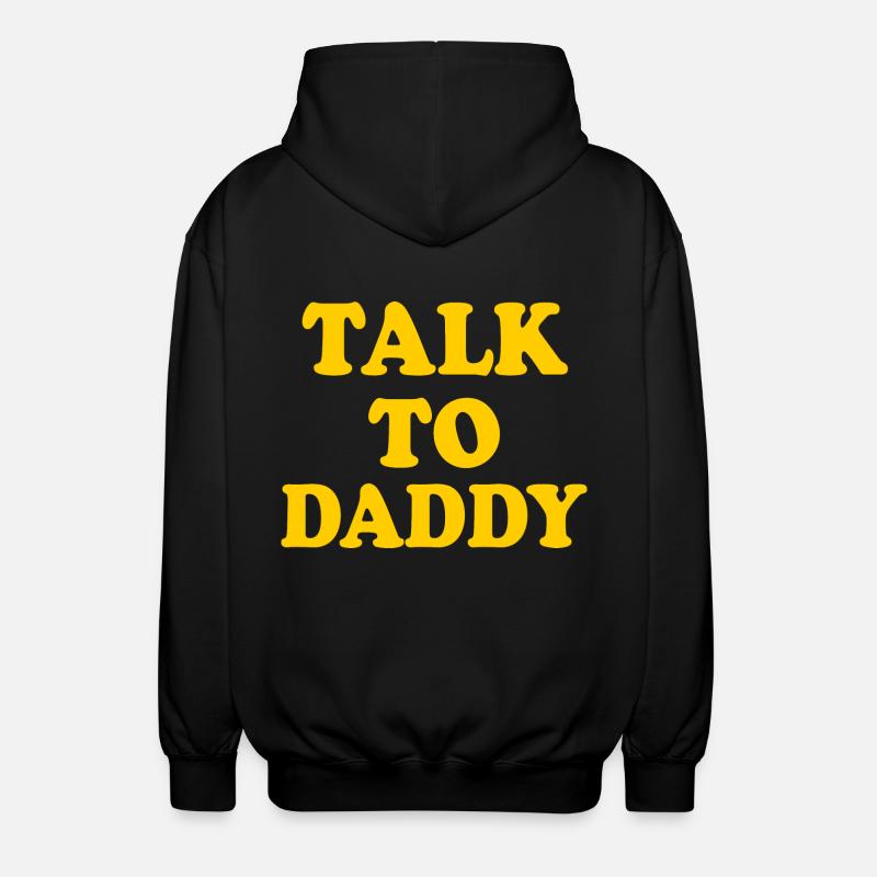 Talk to daddy - Unisex Kapuzenjacke - Schwarz