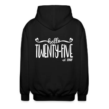 25th Birthday Women Hello Twenty-Five Est. 1998 - Unisex Hooded Jacket - black - Back - AI Model Male 185 light (185cm)