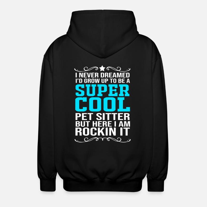 Pet Sitter Pets Babysitter - Unisex Hooded Jacket - black