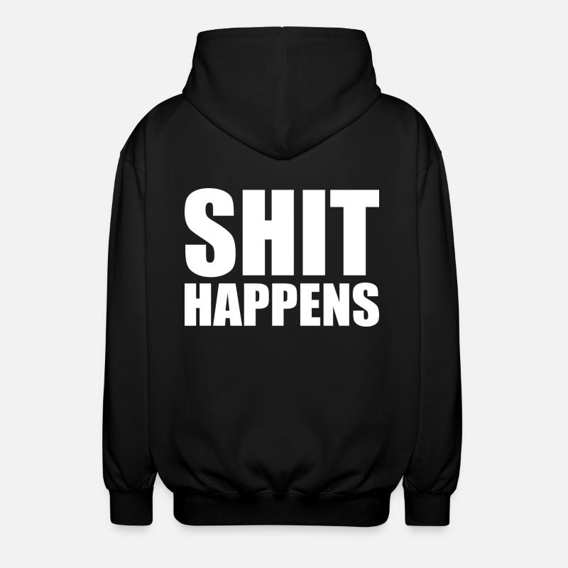 Shit happens - Veste à capuche unisexe - noir