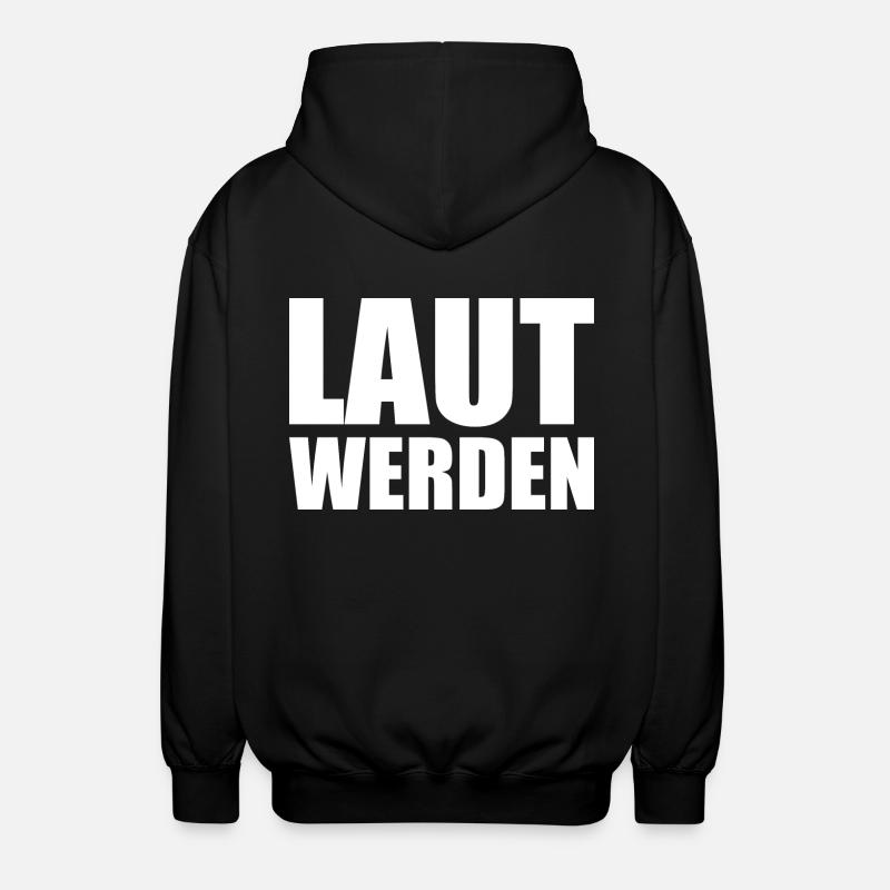 Laut werden - Unisex Kapuzenjacke - Schwarz