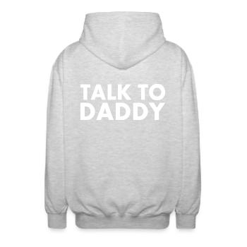 Talk to daddy - Unisex Hooded Jacket - light heather grey - Back - AI Model Male 185 light (185cm)