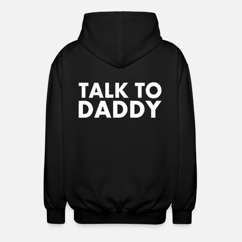 Talk to daddy - Unisex Kapuzenjacke - Schwarz